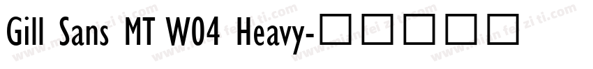 Gill Sans MT W04 Heavy字体转换